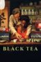 Nonton Online Black Tea (2024) indoxxi