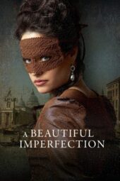 Nonton Online A Beautiful Imperfection (2024) indoxxi