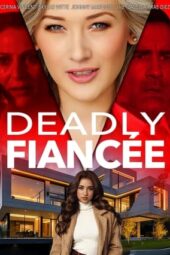 Nonton Online Deadly FiancÃ©e (2024) indoxxi